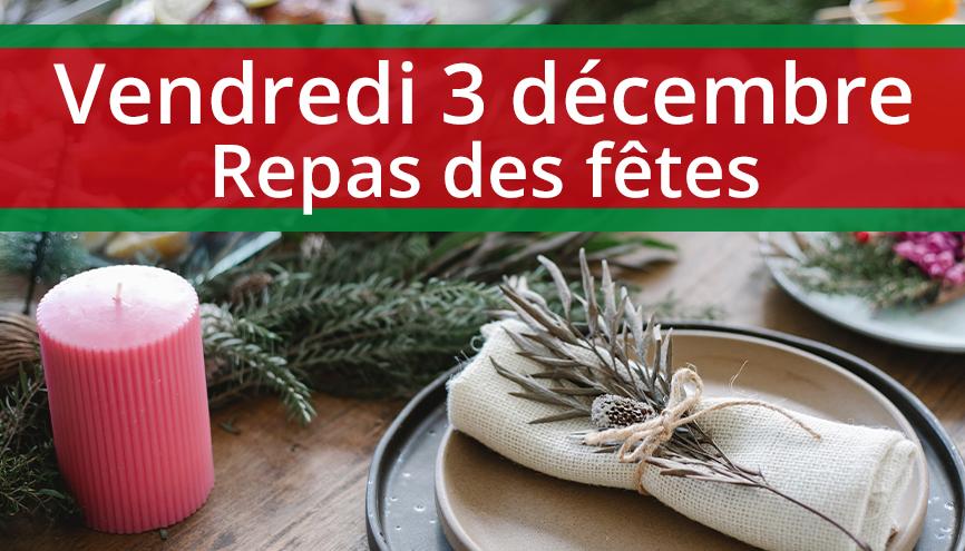 Repas des fêtes, vendredi 3 décembre