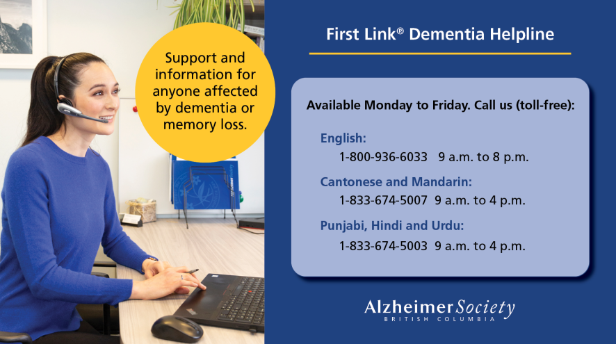 Support and information for anyone affected by dementia or memory loss. Call the First Link® Dementia at 1-800-936-6033.