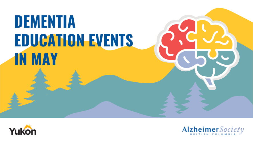 Yukon dementia education events in May 2025
