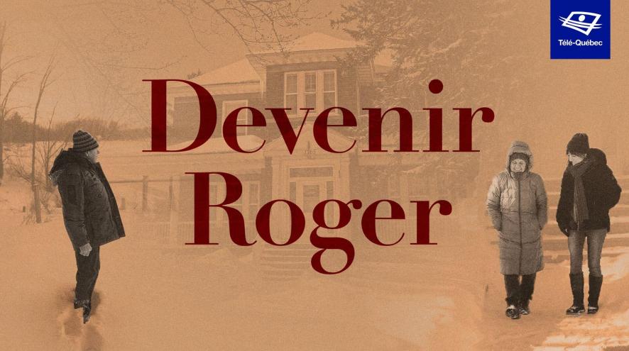 Devenir Roger, Balado