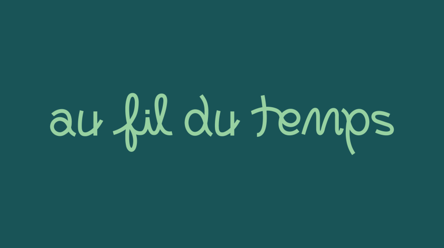 Au fil du temps