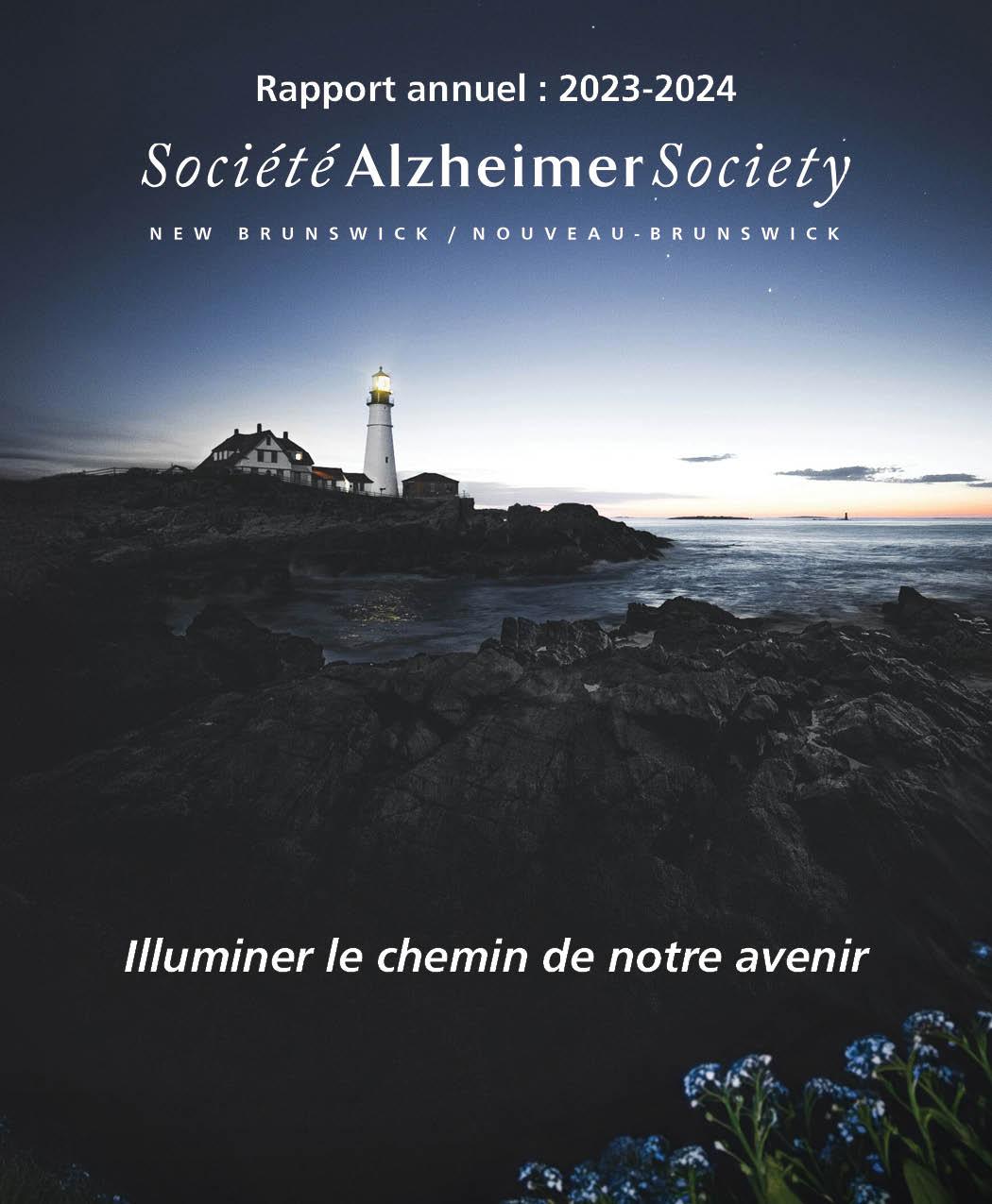 Photo du couverture du rapport avec le titre du rapport « Illuminer le chemin de notre avenir » et le logo de la Société Alzheimer avec un photo d'un phare.