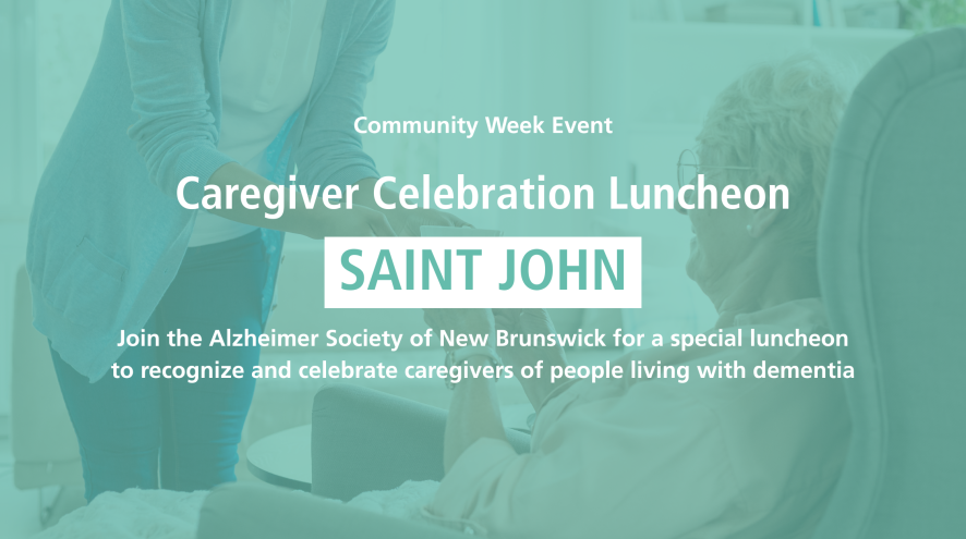 Teal banner with image of person serving older woman in the background. Features text that reads: community week event, caregiver celebration luncheon, Saint John