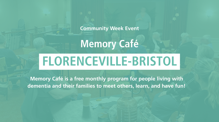 Teal banner with a group of people singing in the background. Text reads: Community week event, Memory Cafe, Florenceville-Bristol