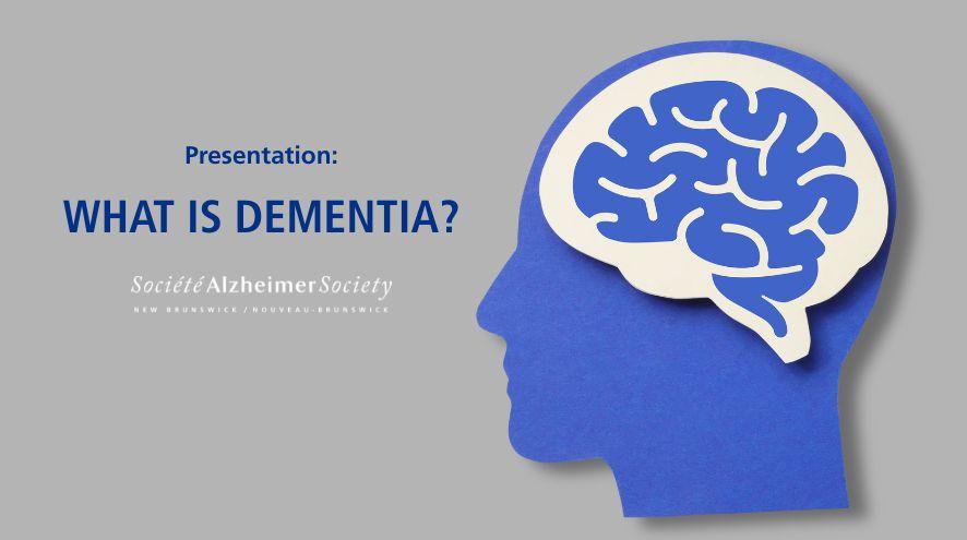 Grey background with a blue head cutout with a white brain in the skull area. Text that says "presentation: what is dementia?" with the white ASNB logo beneath the text