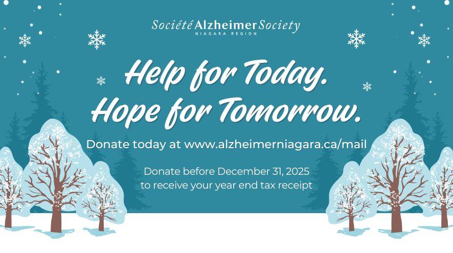 Help for Today. Hope for Tomorrow. Donate today at alzheimerniagara.ca/mail