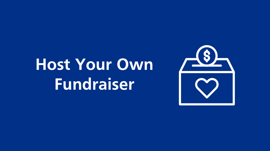 Host Your Own Fundraiser