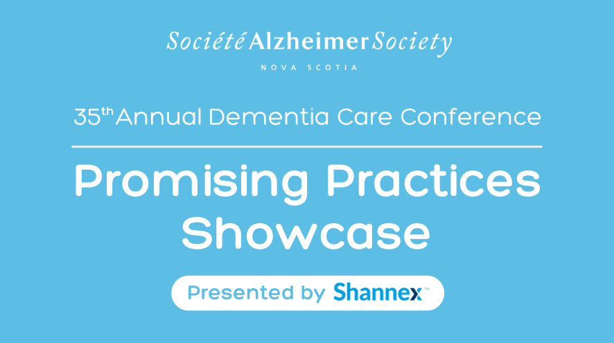 White text on a light blue background reads, "35th Annual Dementia Care Conference Promising Practices Showcase, Presented by Shannex"