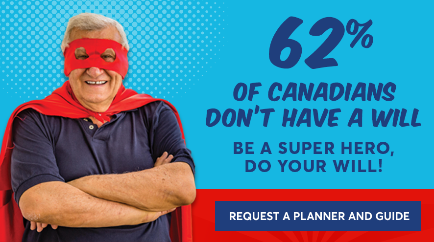 62% of Canadians Don't Have a Will - Be a Super Hero, Do Your Will!