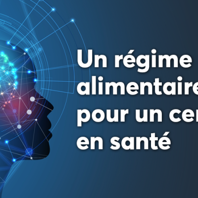 Un régime alimentaire sain pour un cerveau en santé