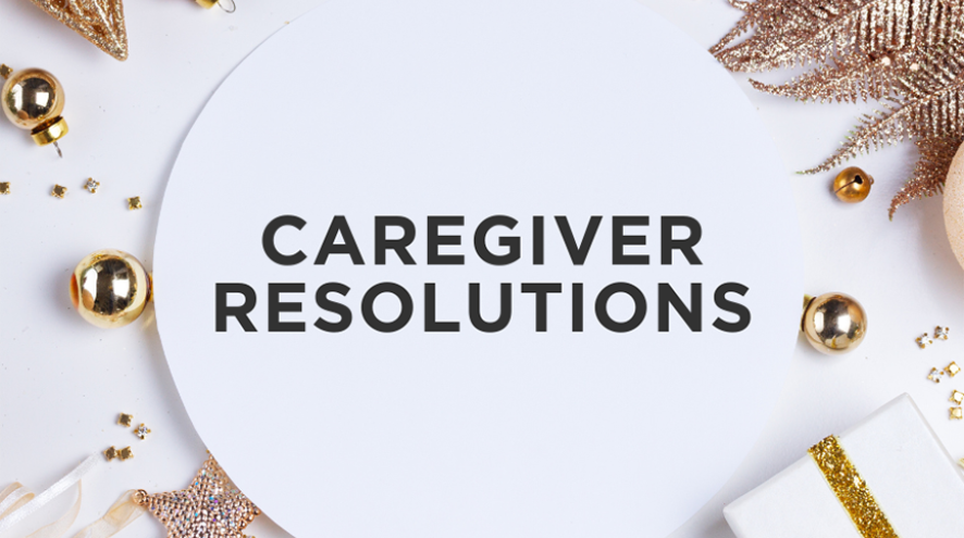 Caregiver Resolutions