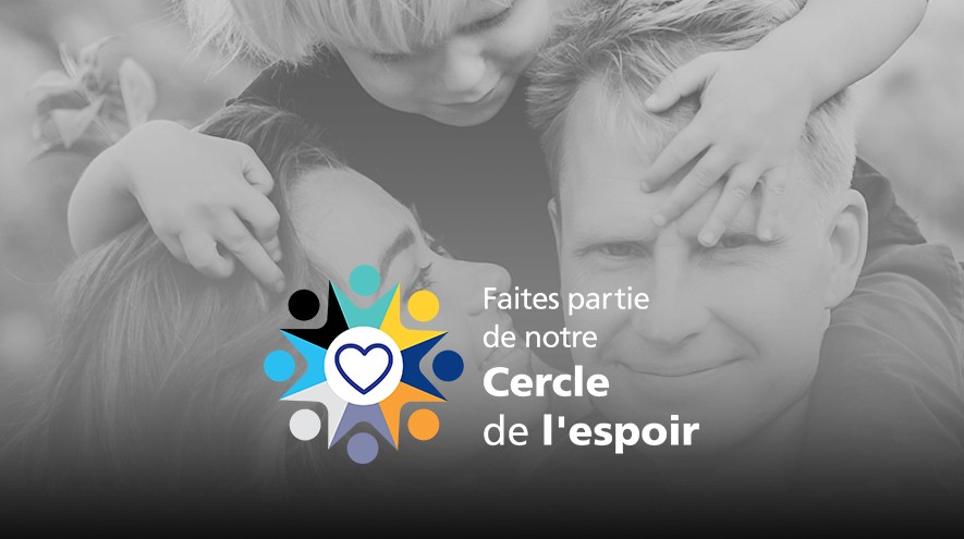 Faites partie de notre cercle de l'espoir