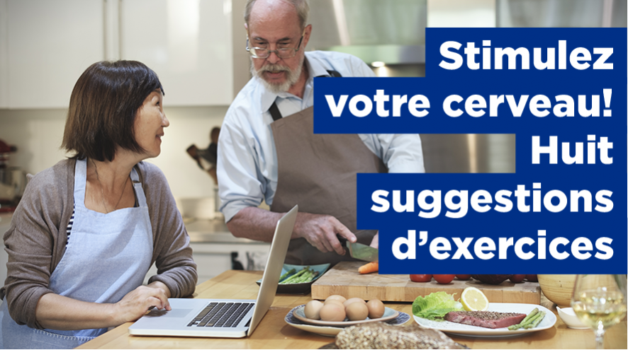 Stimulez votre cerveau! Huit suggestions d'exercises.